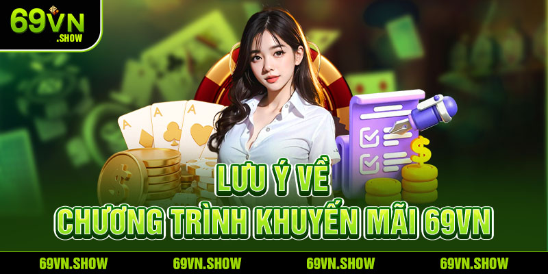 Lưu ý khi nhận khuyến mãi tại 69vn